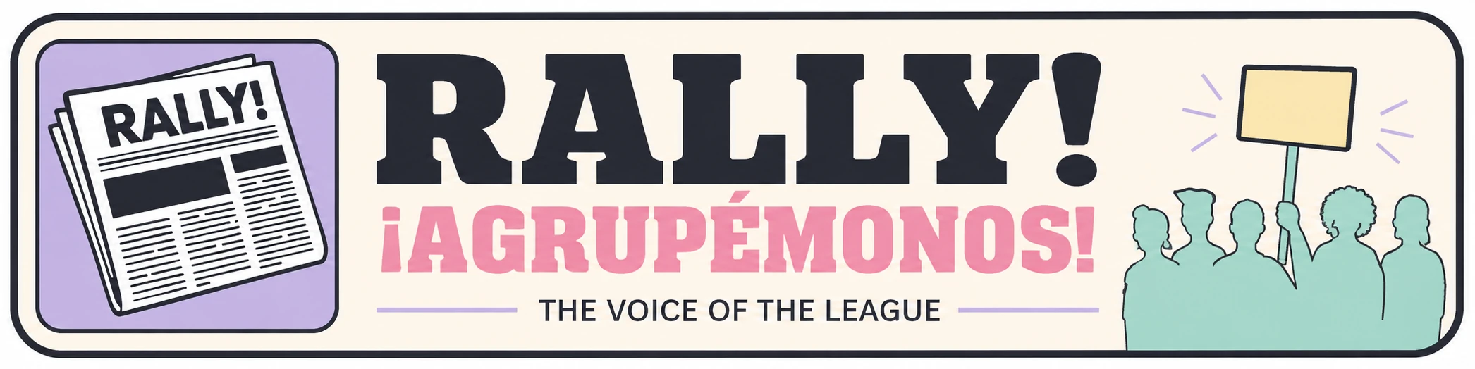 Rally! ¡Agrupémonos! — The Voice of the League